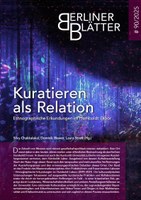 [Publikation] Berliner Blätter: Kuratieren als Relation – Ethnographische Erkundungen im Humboldt Labor