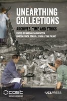 [Publikation] Unearthing Collections: Archives, Time and Ethics